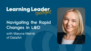 Podcast Summary “Maryna Melnik – Navigating The Rapid Changes In L&Amp;D” 1 Maryna Melnik - Trainingpros - Instructional Design Contractors