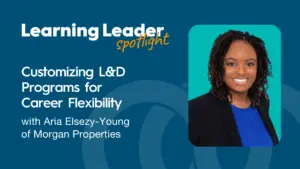 Podcast Summary: Customizing L&Amp;D Programs For Career Flexibility With Aria Elsezy-Young 1 Customizing L&Amp;D Programs For Career Flexibility With Aria Elsezy-Young Of Morgan Properties