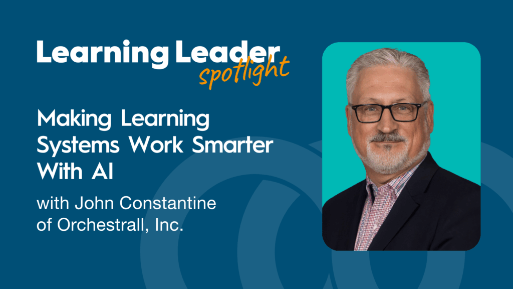 Making Learning Systems Work Smarter With AI with John Constantine of Orchestrall, Inc. - TrainingPros