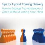 Tips for Hybrid Training Delivery - by TrainingPros