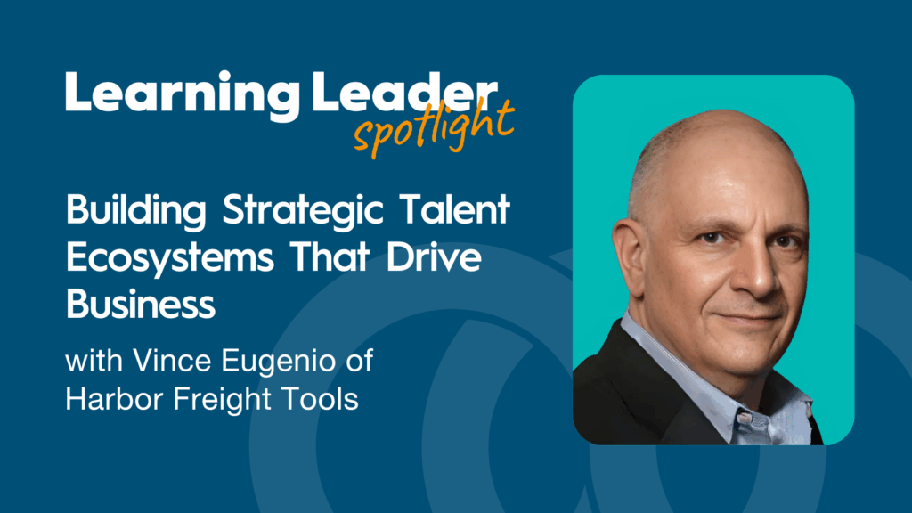 Building Strategic Talent Ecosystems that Drive Business with Vince Eugenio of Harbor Freight Tools - TrainingPros