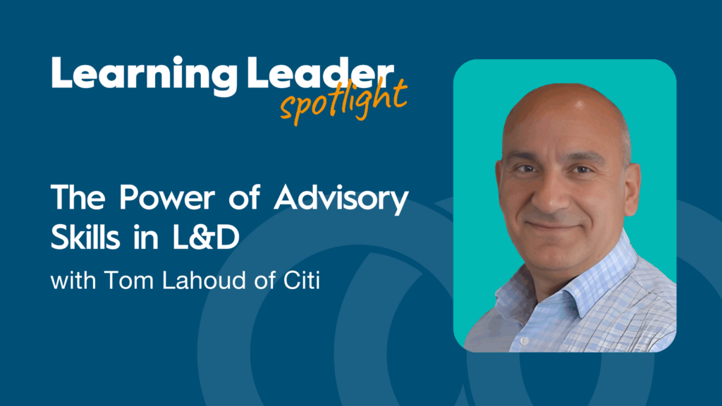 The Power of Advisory Skills in L&D with Tom Lahoud of Citi - TrainingPros