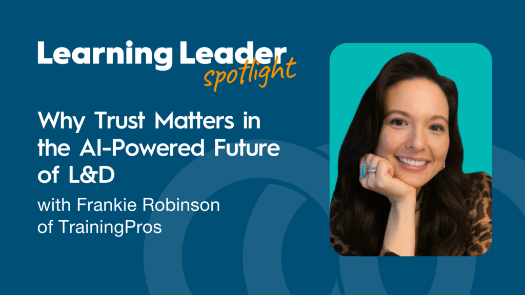 Why Trust Matters in the AI-Powered Future of L&D with Frankie Robinson of TrainingPros