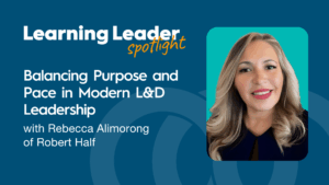 Balancing Purpose And Pace In Modern L&Amp;D Leadership With Rebecca Alimorong Of Robert Half - Trainingpros