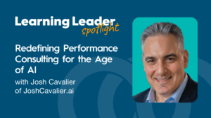 Redefining Performance Consulting For The Age Of Ai With Josh Cavalier Of Joshcavalier.ai