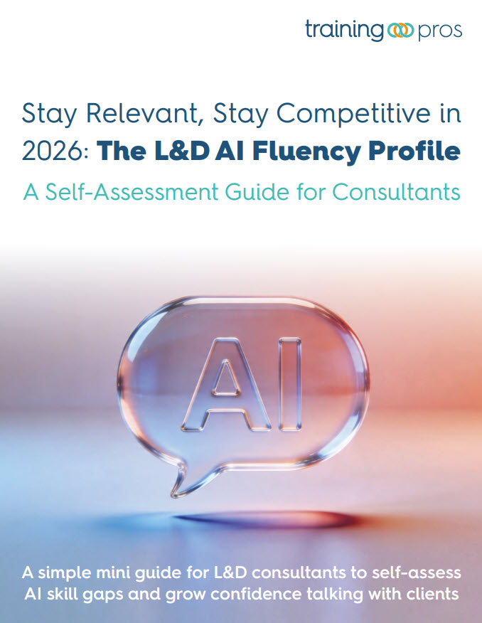 Stay Relevant, Stay Competitive In 2026 - The L&Amp;D Ai Fluency Profile - By Trainingpros